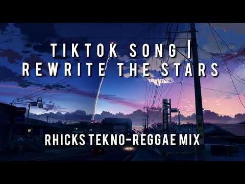 Tiktok Song | Rewrite the star ( Rhicks techno-reggae mix)