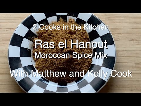 2 Cooks in the Kitchen - Ras el Hanout Moroccan Spice Mix