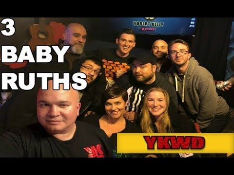 YKWD #206 - 3 Baby Ruths (JOE LIST, PAUL VIRZI, LIZ RUSSO, MIKE FEENEY, RICH VOS)