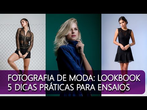 , title : 'Fotografia de moda: Lookbook - 5 dicas práticas para ter um ensaio eficiente - #001'