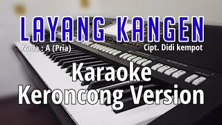 Download lagu LAYANG KANGEN - Karaoke Lirik Keroncong Version | Nada pria mp3 Download lagu LAYANG KANGEN - Karaoke Lirik Keroncong Version | Nada pria mp3