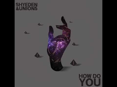 ShyEden & Union5  - How Do You (Official Audio)