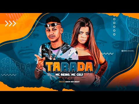 MC REINO, MC CELY - TARADA