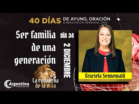 Día 34, 40 Días de Ayuno y Oración 2022 | Graciela Sennewald (LSA)