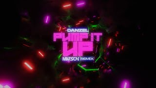 Danzel - Pump It Up (Matson Remix)