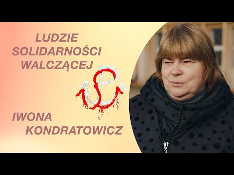 Ludzie Solidarności Walczącej. Iwona Kondratowicz. Film 4K.