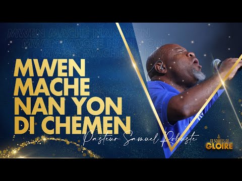 Mwen Mache Nan Yon Di Chemen | Brûle En Nos Âmes | Mwen son Chanpyon | Pasteur Samuel Robuste