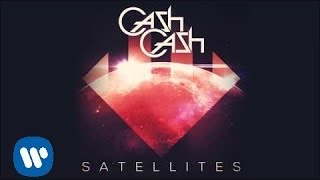 Cash Cash - Satellites [Official Audio]