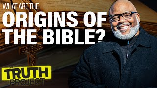 The Truth Project: The Origins Of The Bible