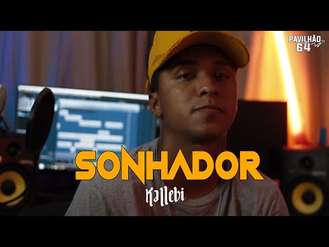 Kallebi - Sonhador ( PRO.@Pavilhao64 )
