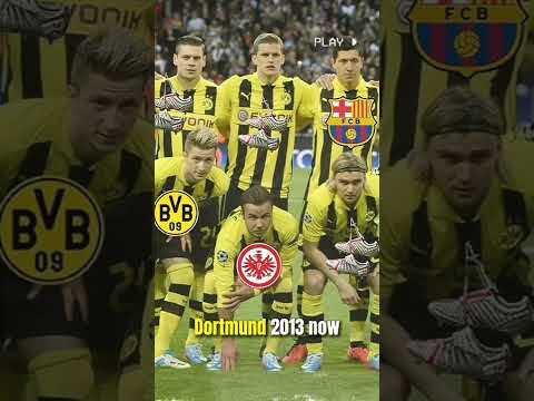 Dortmund 2013 and where they are now😓 #football ⚽ #shorts #viral