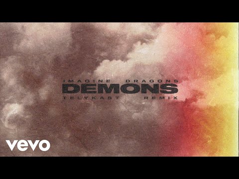 Video thumbnail for Demons (TELYKast Remix)