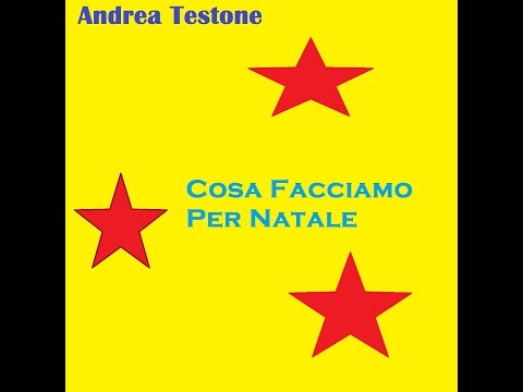 Andrea Testone - Cosa Facciamo Per Natale