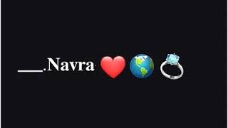 #NAVRA NEW STATUS ❣ NAVRA TEXT SONG WHATSAPP STA