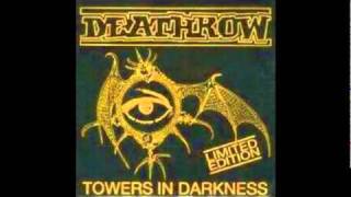 Deathrow - Towers In Darkness - Somewhere In This Night