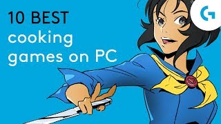 Best cooking games on PC