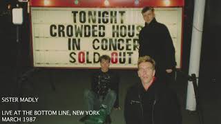 Crowded House- Live "Sister Madly"-Bottom Line -New York -1987