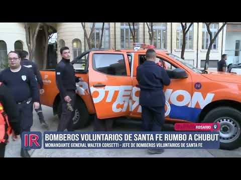 Brigadistas santafesinos se movilizan a Chubut