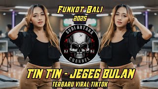 Download lagu TIN TIN - JEGEG BULAN TERBARU VIRAL TIKTOK VERSI DJ FUNKOT mp3
