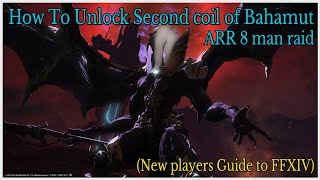 How To unlock second coil of bahamut 8 man raid