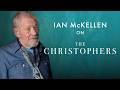 Ian McKellen on THE CHRISTOPHERS and the meaning of art
