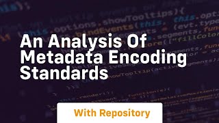 an analysis of metadata encoding standards