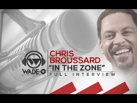 Chris Broussard “In The Zone” Full Interview