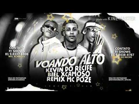 BIEL XCAMOSO, KEVIN DO RECIFE E MC POZE - VOANDO ALTO