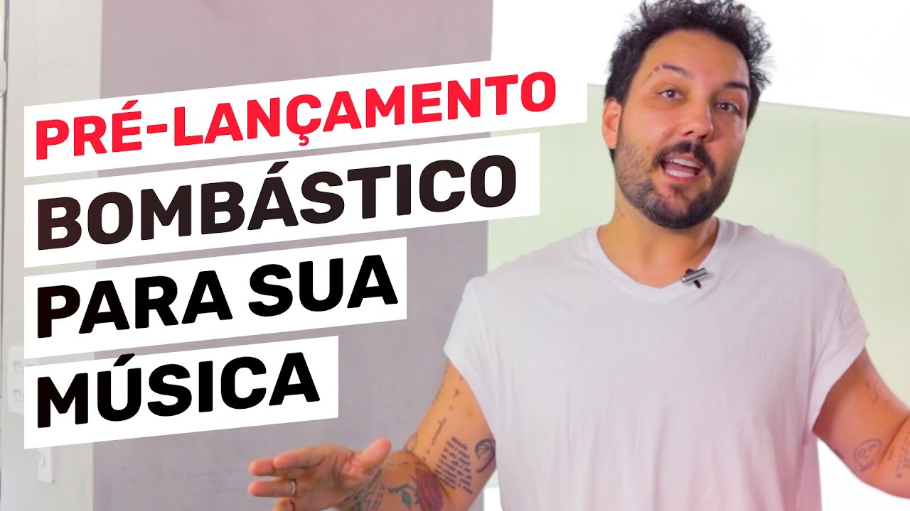 Como fazer um PRÉ-LANÇAMENTO forte para sua música | Musicalizando