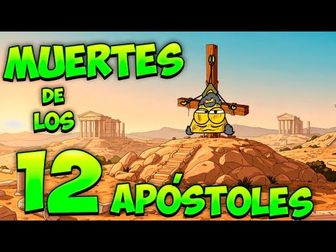 12 APÓSTOLES de Jesús ☠️ ¿Cómo fueron ASESINADOS?