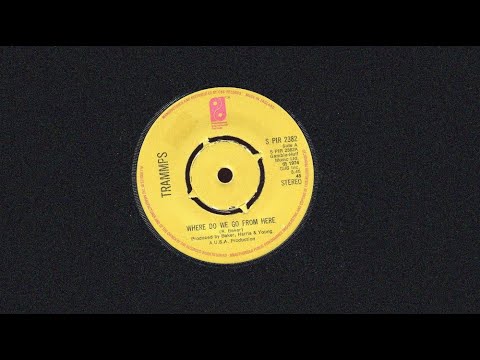 Where Do We Go From Here ~ Trammps