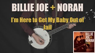 BILLIE JOE + NORAH JONES - I&#39;m Here to Get My Baby Out of Jail - GUITAR &amp; BANJO COVER