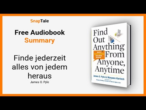 Finde jederzeit alles von jedem heraus von James O. Pyle: 14 Minuten Zusammenfassung