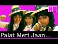 Palat Meri Jaan HD Asha Bhosle Aan Milo Sajnaa 1970 Laxmikant Pyarelal Asha Bhosle Hits