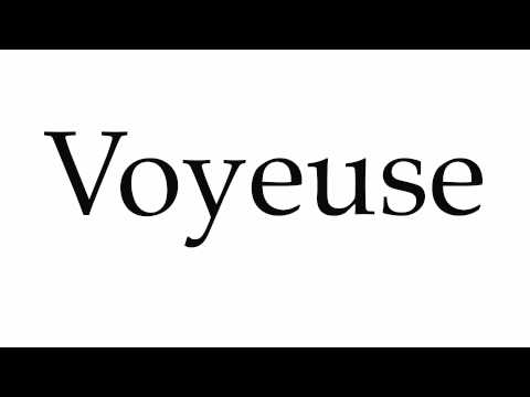 How to Pronounce Voyeuse