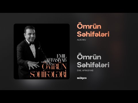 Emil Afrasiyab — Ömrün Səhifələri (Rəsmi Audio)