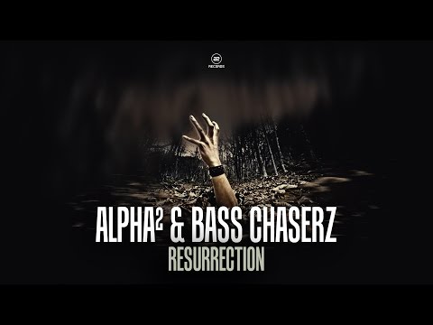Alpha² & Bass Chaserz - Resurrection (#A2REC144)