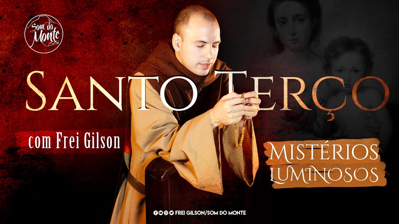 Mistérios Luminosos | Santo Terço - Frei Gilson