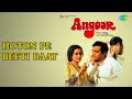 Hoton Pe Beeti Baat Angoor Asha Bhosle Songs Moushumi Chatterjee Sanjeev Kumar