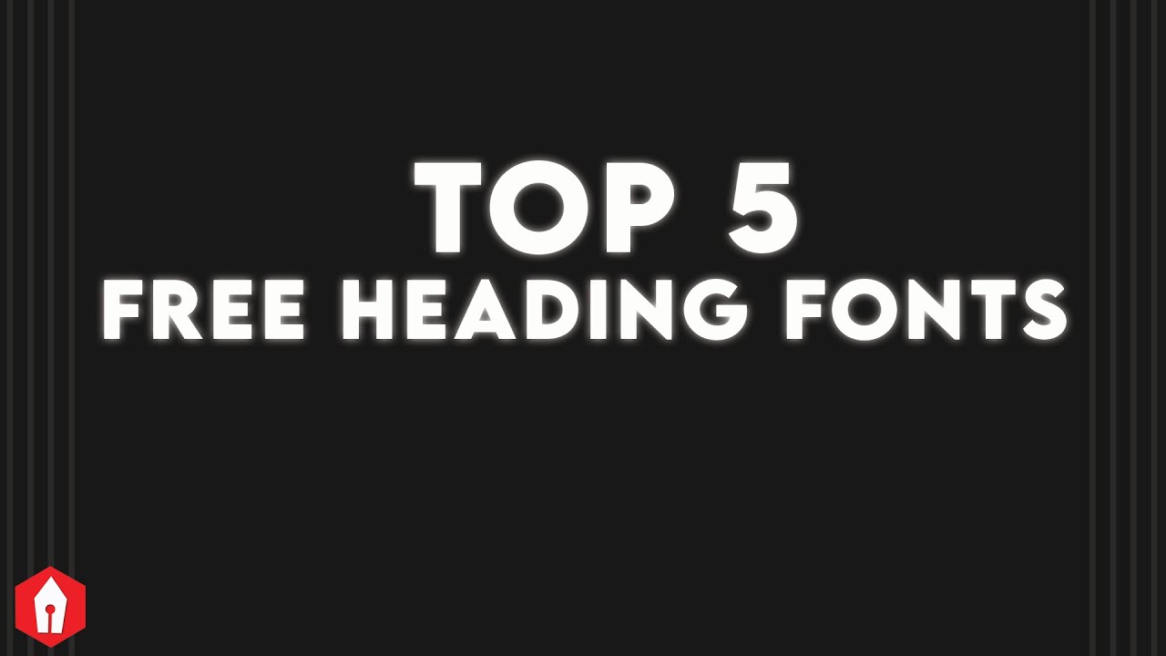 Top 5 free heading fonts for Graphic Designers