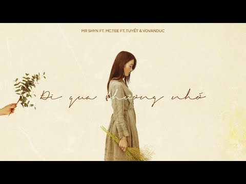 Đi Qua Thương Nhớ - Mr Shyn x Tuyết x MC Tee x VoVanDuc (Official Audio)