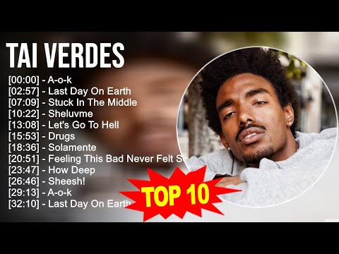 T.a.i V.e.r.d.e.s Greatest Hits ~ Top 100 Artists To Listen in 2023