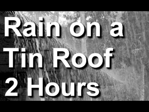 Rain on a Tin Roof : The relaxing sound of raining on a tin roof