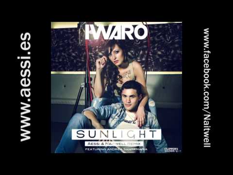 Iwaro Feat. Andrea Santamaría - Sunlight (Aessi & Naitwell Remix)