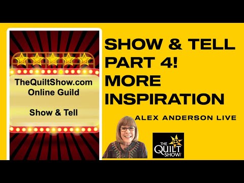 Alex Anderson LIVE - Show & Tell Quilts - Part 4