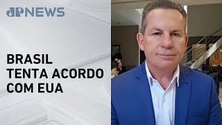 Mauro Mendes: ‘Brasil está tão ruim que até a Venezuela resolveu taxar’