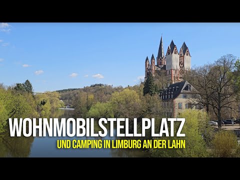 Wohnmobilstellplatz Limburg an der Lahn - erlebt die Stadt im Lahntal rund um den Limburger Dom