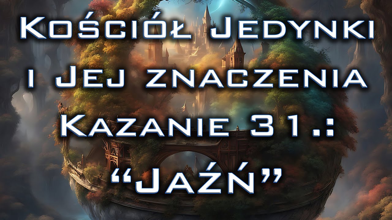 Kościół Jedynki, Kazanie 31: "Jaźń"