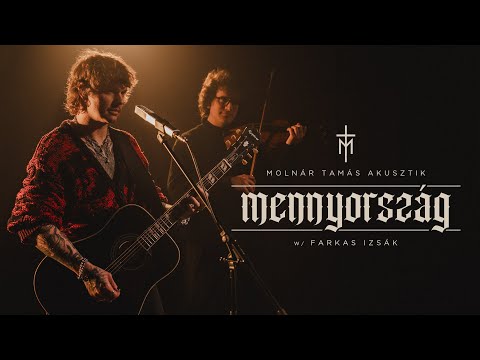 Molnár Tamás - Mennyország (AKUSZTIK) w/ Farkas Izsák