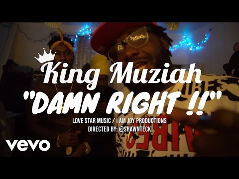 King Muziah - Damn Right (Official Music Video)